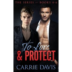 (영문도서) To Love & Protect: Books 4-6 Paperback, Naughty Nights Press LLC, English, 9781773573526