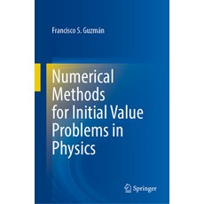 (영문도서) Numerical Methods for Initial Value Problems in Physics Hardcover, Springer, English, 9783031335556