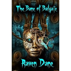 (영문도서)The Bane of Bailgate Paperback, Createspace Independent Pub..., English, 9781725139596