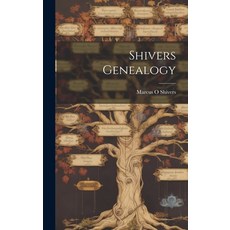 (영문도서) Shivers Genealogy Hardcover, Hassell Street Press, English, 9781019367391