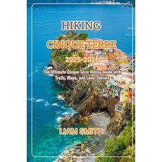 (英文圖書)Hiking Cinque Terre 2025-2026: The Ultimate Cinque Terre Hiking Guide with Trail... 平裝版, Independently Published, 英文