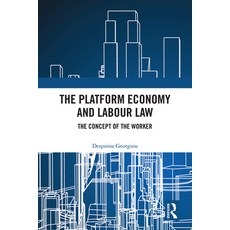 (영문도서)The Platform Economy and Labour Law: The Concept of the Worker Hardcover, Routledge, English, 9781041003670 Routledge, English, 9781041003670