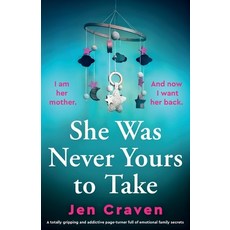 (영문도서)She Was Never Yours to Take: A totally gripping and addictive page-turner full o... Paperback, Bookouture, English, 9781835259801
