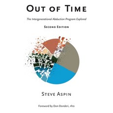 (영문도서) Out of Time: The Intergenerational Abduction Program Explored Paperback, Grosvenor House Publishing ..., English, 9781803815213