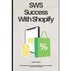 (영문도서) SWS - Success With Shopify Paperback, Independently Published, English, 9798306099064