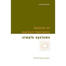 (영문도서) Lectures on Quantum Mechanics: 2nd Edition (In 3 Companion Volumes): Volume 2: Simple Systems Paperback, World Scientific Publishing..., English, 9789811284991