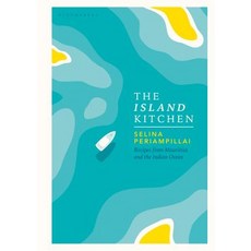 The Island Kitchen: Recipes from Mauritius and the Indian Ocean Hardcover, Bloomsbury Publishing, English, 9781526601384