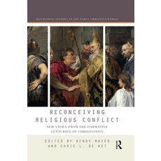 (영문도서) Reconceiving Religious Conflict: New Views from the Formative Centuries of Christianity Paperback, Routledge