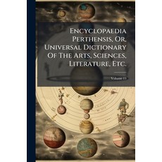 (英文圖書)Encyclopaedia Perthensis Or Universal Dictionary Of The Arts Sciences Litera... 平裝版, Nabu Press, English, Paperback
