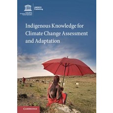 Indigenous Knowledge for Climate Change Assessment and Adaptation, Cambridge University Press
