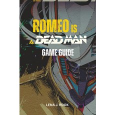 로미오는 데드 맨 게임 가이드입니다: 초보자 기본부터 고급 전투 기술까지 게임의 모든 측면을 마스터할 수 있는 완벽한 워크스루, 기본