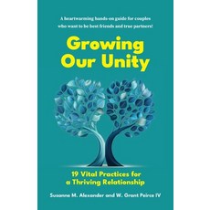 (英文圖書)Growing Our Unity: 19 Vital Practices for a Thriving Relationship 平裝版, Marriage Transformation LLC, 英文