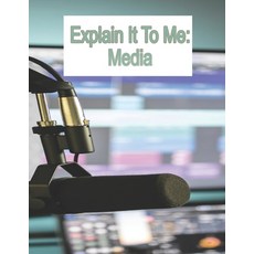 (영문도서) Explain It To Me: Media Paperback, Independently Published, English, 9798860568624