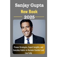 (영문도서)Sanjay Gupta New Book 2025: Proven Strategies Expert Insights and Everyday Hab... Paperback, Independently Published, English, 9798263408404