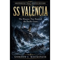 (英文圖書)SS Valencia: The Disaster That Haunted the Pacific Coast 平裝版, Independently Published, 英文