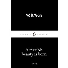 Terrible Beauty is Born, W B Yeats(저)
