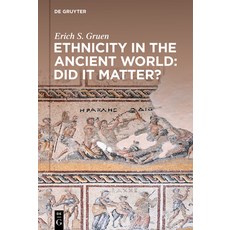 Ethnicity in the Ancient World - Did It Matter? Hardcover, de Gruyter