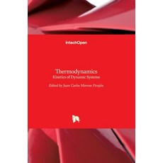 (영문도서) Thermodynamics: Kinetics of Dynamic Systems Hardcover, Intechopen, English, 9789533076270