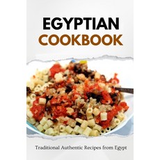 (영문도서) Egyptian Cookbook: Traditional Authentic Recipes from Egypt Paperback, Independently Published, English, 9798866648740