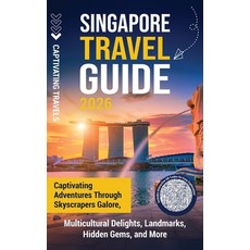 (外文書)Singapore Travel Guide: Captivating Adventures through Skyscrapers Galore Multic... Hardcover, Captivating Travels, English