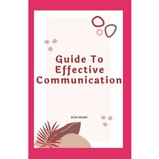 Guide To Effective Communication Paperback, Independently Published, English, 9798599649236
