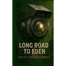 (영문도서)Long Road to Eden Paperback, Pce Press, English, 9781069886705