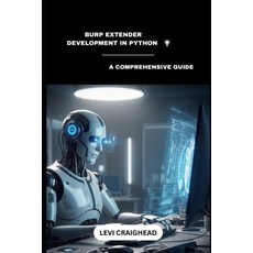 (영문도서)Burp Extender Development In Python: A Comprehensive Guide Paperback, Independently Published, English, 9798297031098