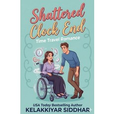 (英文圖書)Shattered Clock End: Time Travel Romance 平裝版, Kelakkiyar Siddhar Siddhar, 英文