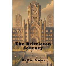 (영문도서) The Brittleton Journey Paperback, Notion Press, English, 9798896322191