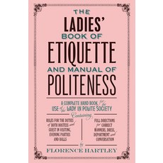 (영문도서) The Ladies' Book of Etiquette and Manual of Politeness Paperback, Hesperus Classics, English, 9781843915423