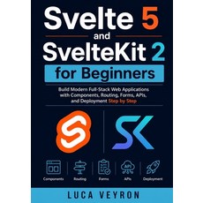 (영문도서)Svelte 5 and SvelteKit 2 for Beginners: Build Modern Full-Stack Web Applications... Paperback, Independently Published, English, 9798259332034 Independently Published, English, 9798259332034