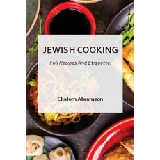 Jewish Cooking - Full Recipes and Etiquette Paperback, Chalom Abramson, English, 9781802356441