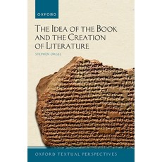 (영문도서) The Idea of the Book and the Creation of Literature Hardcover, Oxford University Press, USA, English, 9780192871534