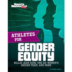 (영문도서) Athletes for Gender Equity: Billie Jean King the U.S. Women's Soccer Team and More Hardcover, Capstone Press, English, 9781663965950