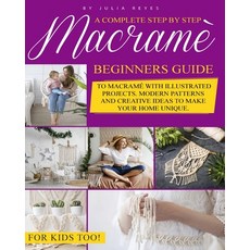 Macrame: A Complete Step by Step Beginners Guide to Macramé with Illustrated Projects. Modern Patter... Paperback, Charlie Creative Lab., English, 9781801121316
