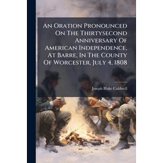 (영문도서)An Oration Pronounced On The Thirtysecond Anniversary Of American Independence ... Paperback, Nabu Press, English, 9781179674612