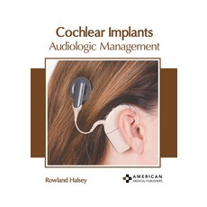 (영문도서) Cochlear Implants: Audiologic Management Hardcover, American Medical Publishers, English, 9798887400150