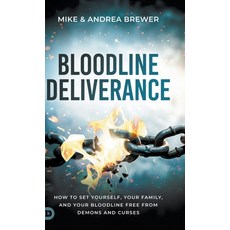(英文圖書)Bloodline Deliverance: How to Set Yourself Your Family and Your Bloodline Free... 精裝版, Destiny Image Incorporated, 英文