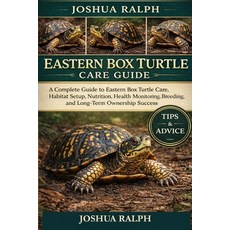 (영문도서)Eastern Box Turtle Care Guide: A Complete Guide to Eastern Box Turtle Care Habi... Paperback, Independently Published, English, 9798244741094