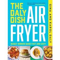 (外文書)The Daly Dish Airfryer: Deadly Dinners Made Fast and Easy Hardcover, Gill Books, English