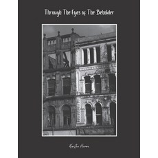 (영문도서) Through the Eyes of The Beholder Paperback, Independently Published, English, 9798877042933