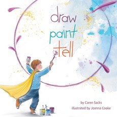 Draw Paint Tell Paperback, Morgan James Kids, English, 9781631954993