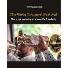 (영문도서) The GučaTrumpet Festival Paperback, Blurb, English, 9781006090837