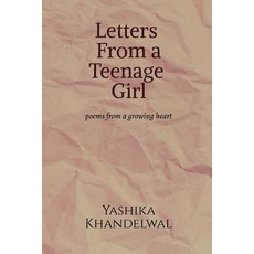(영문도서)letters from a Teenage Girl: poems from a growing heart Paperback, Notion Press, English, 9798902695387