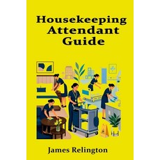 (外文書)Housekeeping Attendant Guide: Hotels Hospitals and Professional Cleaning Standards Paperback, Independently Published, English