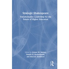 (英文圖書)Strategic Shakespeare: Transformative Leadership for the Future of Higher Education 精裝版, Routledge, 英文