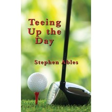 (영문도서) Teeing Up the Day Paperback, Austin Brothers Publishers, English, 9781733313001