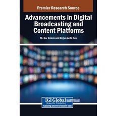 (英文圖書)Advancements in Digital Broadcasting and Content Platforms 精裝版, IGI Global, 英文