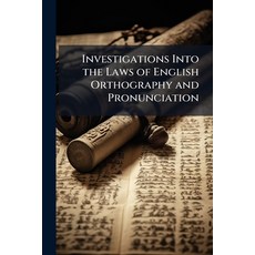 (英文圖書)Investigations Into the Laws of English Orthography and Pronunciation 平裝版, Nabu Press, 英文