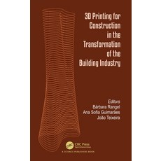 (영문도서) 3D Printing for Construction in the Transformation of the Building Industry Hardcover, CRC Press, English, 9781032517711